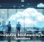 Cloud Computing: Revolutionizing Business Operations